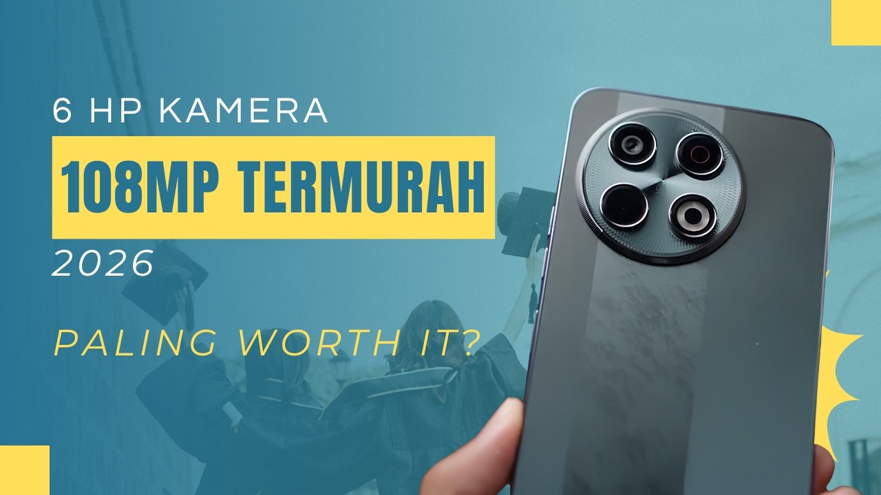 6 HP Kamera 108MP Termurah 2026! Harga Sejutaan, Hasil Foto Bikin Kaget!