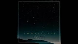 Somniscape - Calm Vol  3