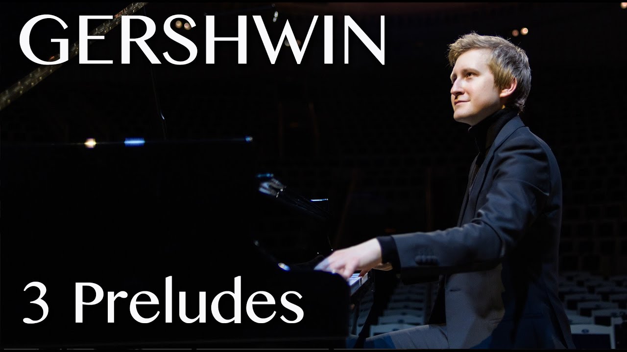 Dmitry Masleev: Gershwin — 3 Preludes - YouTube