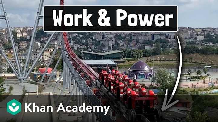 Work and power | Physics | Khan Academy