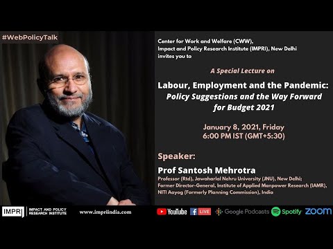 IMPRI Special Lecture by Prof Santosh Mehrotra on Labour, Employment and Pandemic