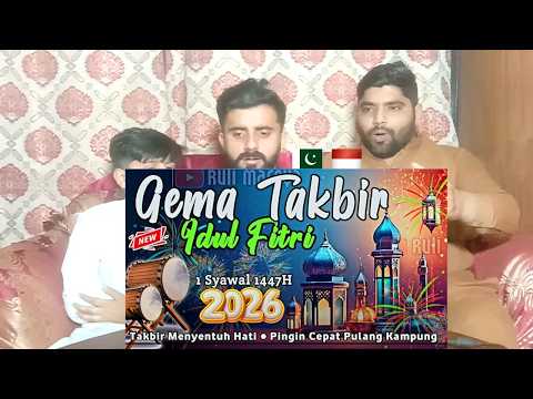 Gema Takbiran Idul Fitri 2026 Merdu Terbaru - NonStopTakbiran Idul Fitri | Pakistani Reaksi |D-R-RUE