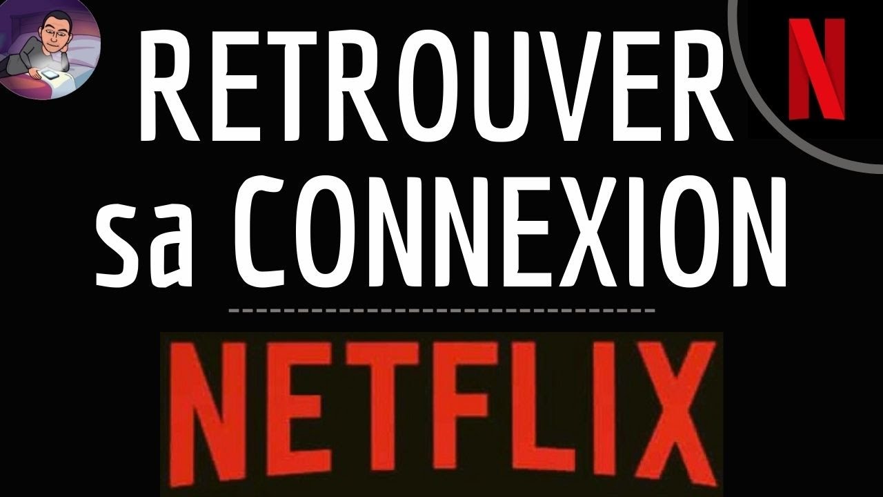 RECUPERER son COMPTE Netflix sans mot de passe ni adresse