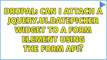 Drupal: Can I attach a jquery.ui.datepicker widget to a form element using the form api?