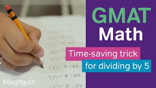 The GMAT Math Question Tip You Need when Dividing by 5