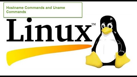 Hostname and uname on Linux