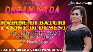 RABINE DI BATURI LAKINE DI DEMENI - LAGU TERBARU ERY SHEVTIYANI - DHEAN NADA LIVE KEBULEN INDRAMAYU