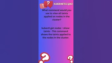 The Ultimate Kubernetes Interview Quiz - Test Your Knowledge and Skills 12