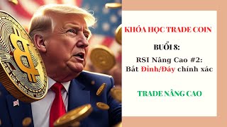 Hướng dẫn sử dụng RSI nâng cao phần 2  | Khóa học đầu tư trade coin #8