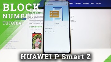How to Block Numbers in HUAWEI P Smart Z – Block Unwanted Calls Easily