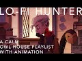 Lofi hunter  a calm owl house playlist