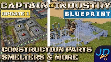 Bouwonderdelen. Smelters & Meer Blauwdruk 🚜 Captain of Industry 👷 Walkthrough, Gids & Tips
