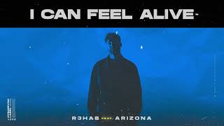 R3HAB x A R I Z O N A - I Can Feel Alive (Official Music)
