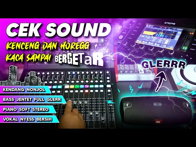 CEK SOUND GLERR KALEM TAPI ULEM BIKIN KACA BERGETAR COCOK UNTUK HAJATAN BUILT UP AUDIO 2024 class=