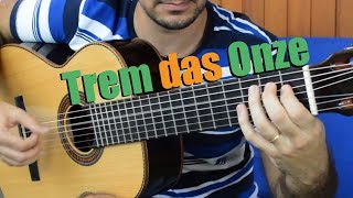 TREM DAS ONZE (Samba) - Fingerstyle Guitar (Marcos Kaiser) chords