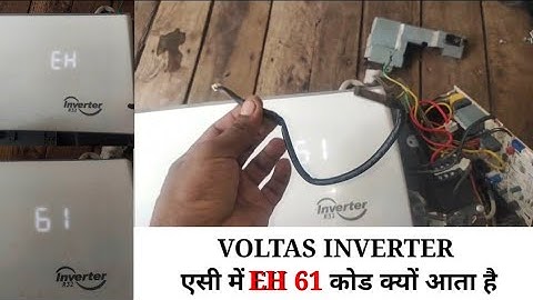 EH / 61 code in Voltas inverter AC how to solve EH 61 error code in Voltas inverter AC