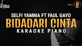 Bidadari Cinta - Selfi Yamma Ft Faul Gayo Karaoke (Piano)