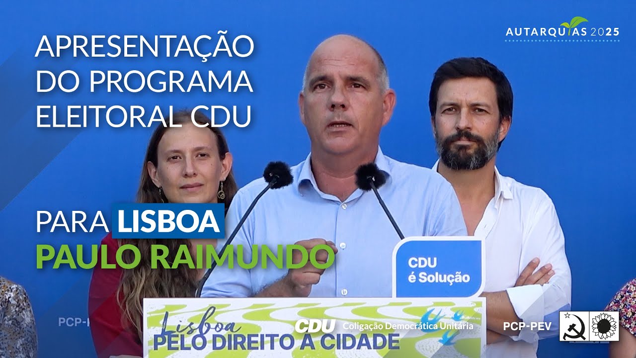 Paulo Raimundo: Apresentação do Programa Eleitoral CDU – Lisboa
