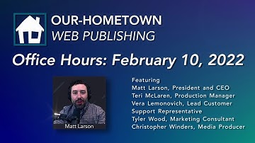 Office Hours: February 10, 2022 | Our-Hometown