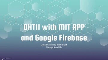 Project 4.2: Mengirim Data Sensor DHT11 ke Google Firebase menggunakan ESP32 & MIT App Inventor