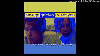 Savage Garden - I Want You [Stu's Cherry Cola (Extended Remix)