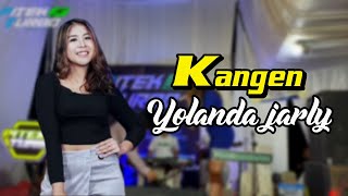 KANGEN || YOLANDA JARLY || LIVE PITEK TURBO MUSIK