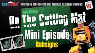 On the cutting mat - Mini Episode - Rubsigns - Toy Polloi