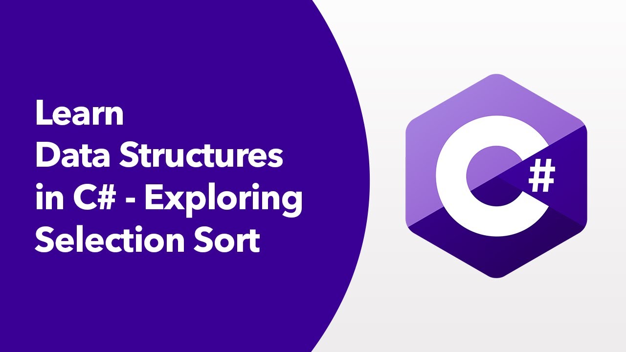 Data Structures in C# - Exploring Selection Sort - YouTube