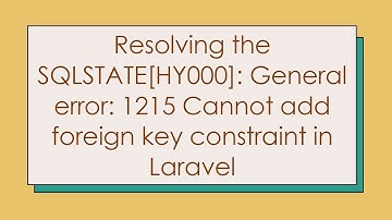 Resolving the SQLSTATE[HY000]: General error: 1215 Cannot add foreign key constraint in Laravel