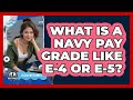 What Is A Navy Pay Grade Like E-4 Or E-5? - Ocean Watchmen