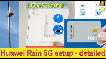 Unboxing and detailed  setup for the Rain 5G Huawei router CPE N5368X