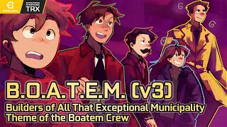 Builders Of All That Extraordinary Municipality (B.O.A.T.E.M.) v3:Hermitcraft Boatem Crew Theme Song