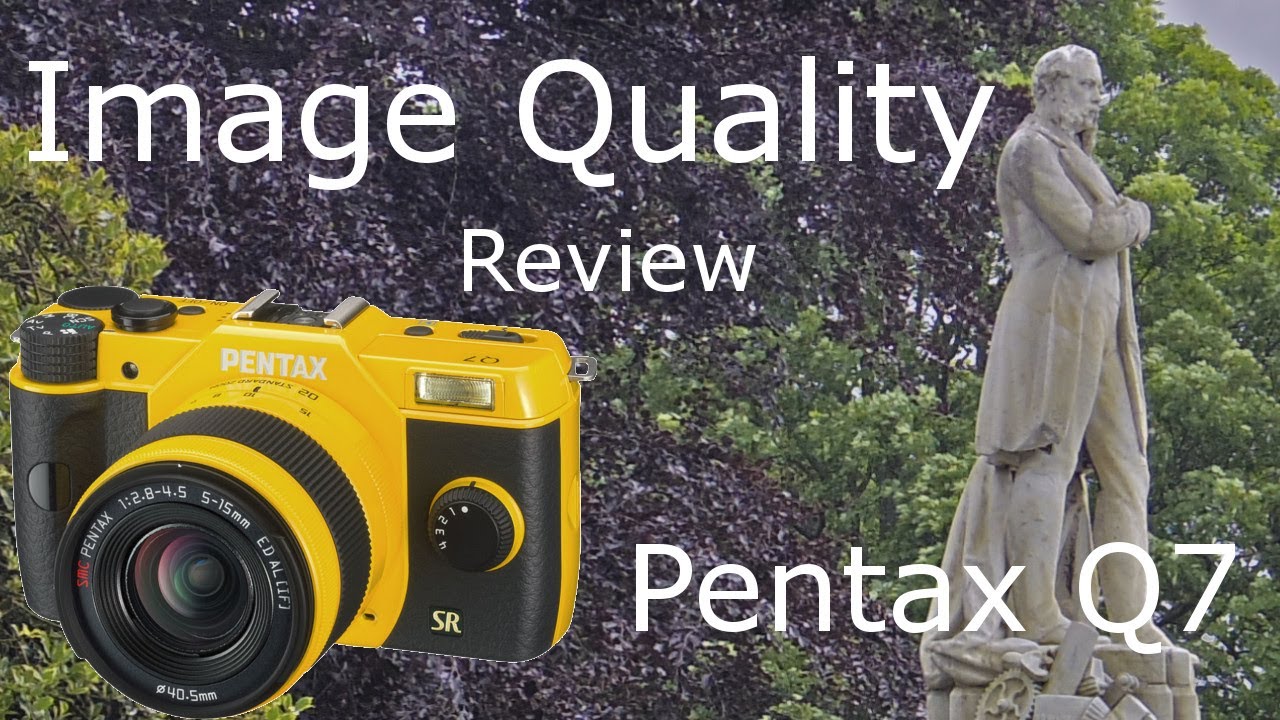 Pentax Q7 Image Quality Review! - YouTube