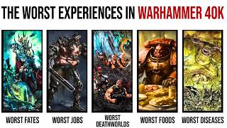 1 HOUR Of The Worst Experiences in Warhammer 40k Explained
