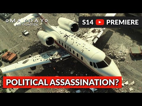 Assassination or Accident? | Mayday Air Disaster