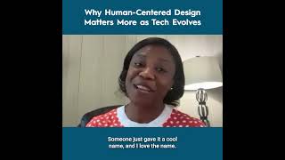 Why Human Centered Design Matters More as Tech Evolves - Demetrice Bryant