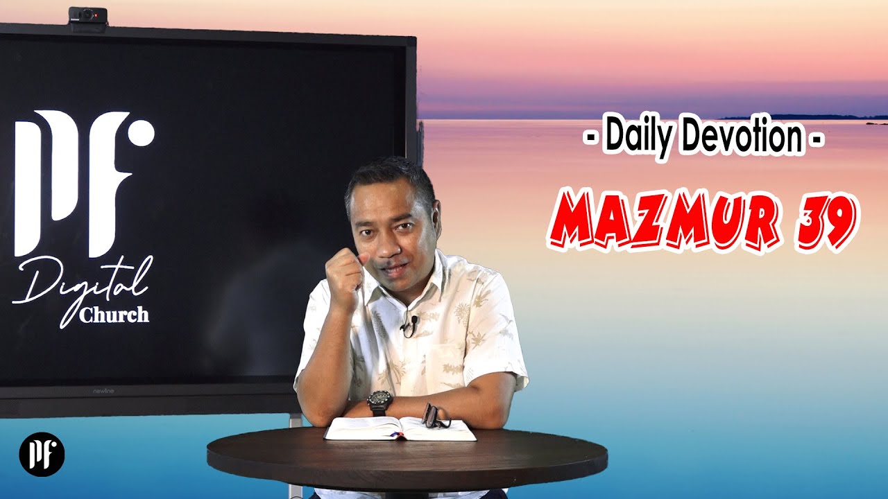 PF DAILY DEVOTION #Mazmur 39