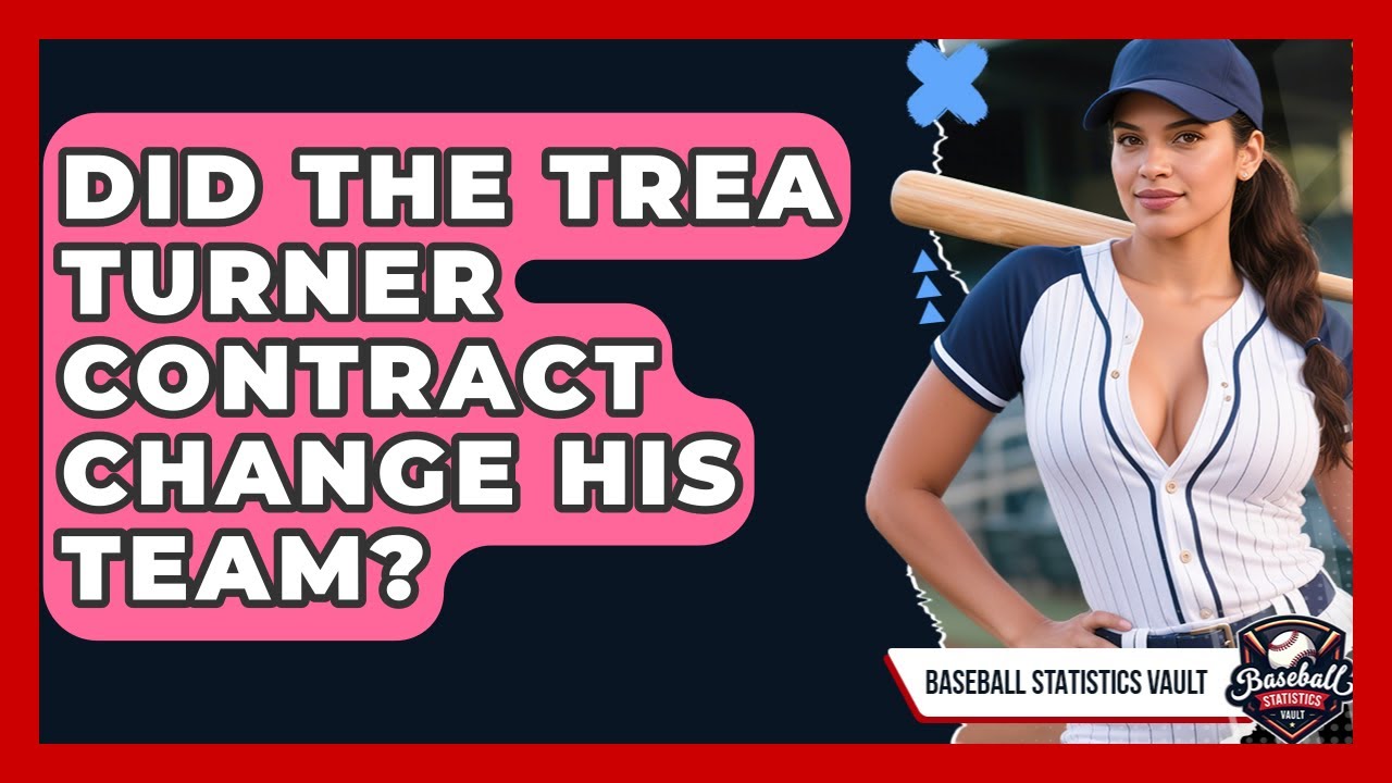 Did the Trea Turner Contract Change His Team? | Baseball Statistics Vault News