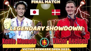 🔥 LEGENDARY SHOWDOWN 🔥 Viktor Axelsen (Den) vs Kento Momota (JPN) | Final Victor Denmark Open 2021