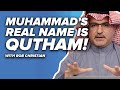 Muhammads real name is qutham  rob christian  episode 6