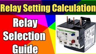 Relay Setting Calculation | Relay Selection Guide | How to select a relay| Hindi