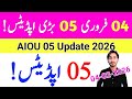 February 4, 2026 | AIOU 05 Update 2026 | Project | Assignment | Results Card | Admissions | The AIOU