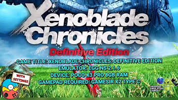 Xenoblade Chronicles: Definitive Edition EGG NS 2.1.6 Game test with settings