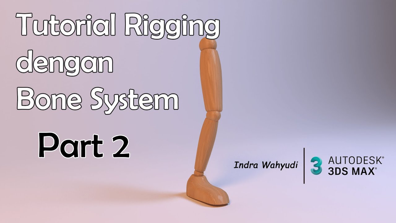 Tutorial 3Ds Max untuk pemula : Rigging menggunakan Bone System (Part 2 ...