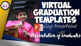 VIRTUAL GRADUATION TEMPLATE | Paano gumawa ng template para sa presentation of graduates?