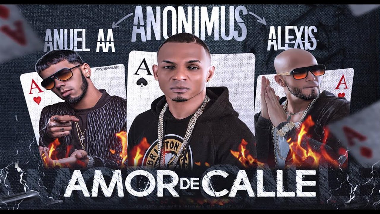 Amor de Calle (feat. Anuel AA & Alexis) - Anonimus