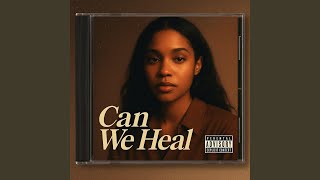 Can We Heal (Sped Up Version)
