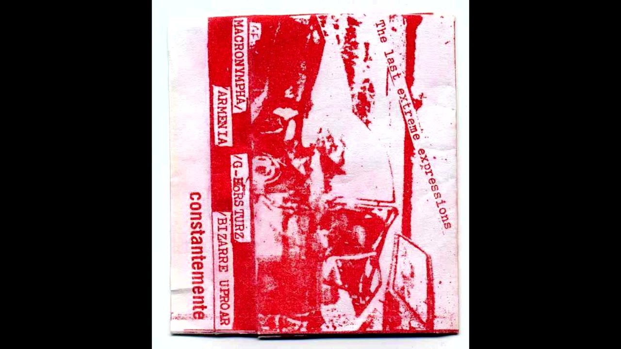 Macronympha / Armenia / G-Hörsturz / Bizarre Uproar - The Last Extreme Expressions