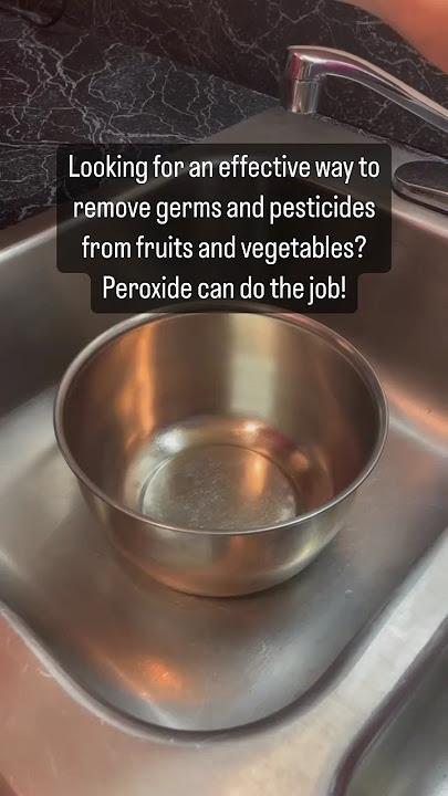 🍒🍅Safely clean your fruits and veggies with peroxide.