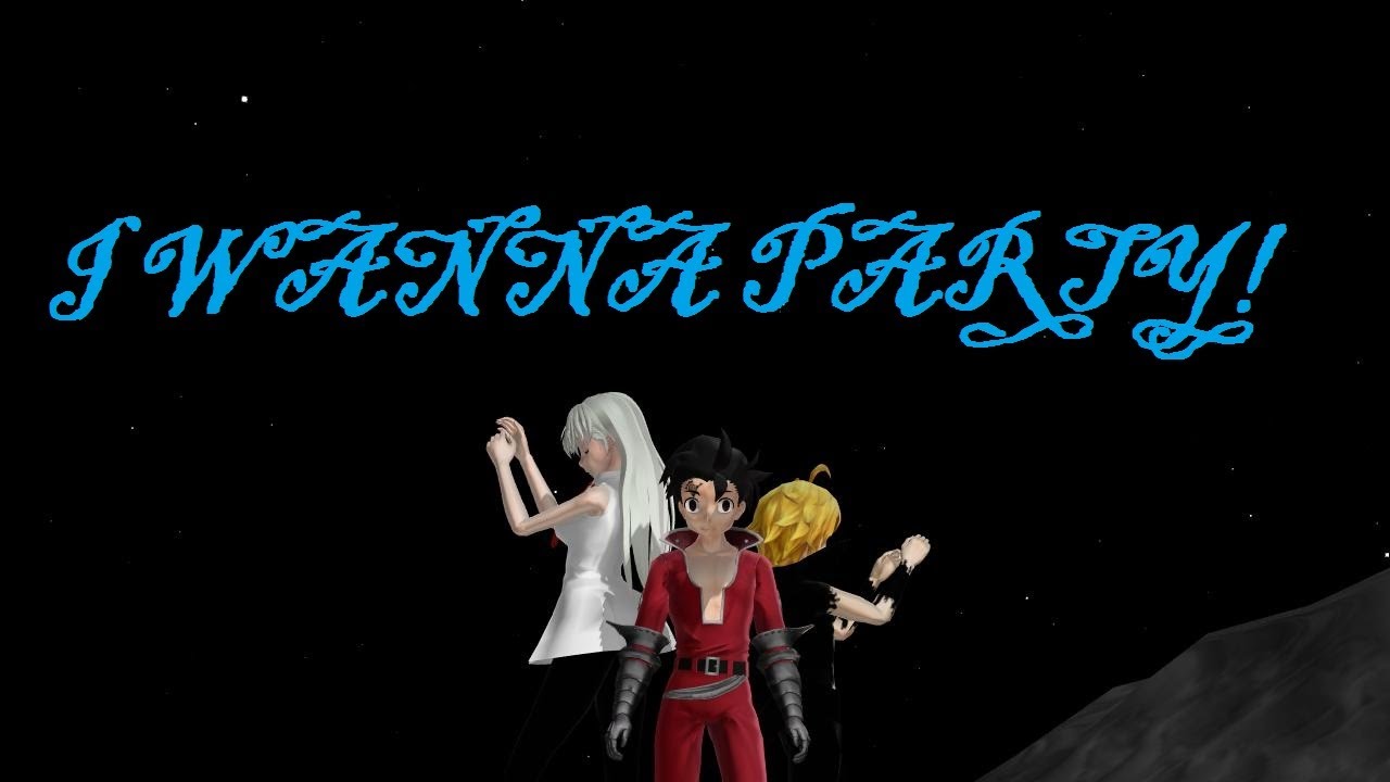 [MMD x Seven Deadly Sins] I WANNA PARTY!